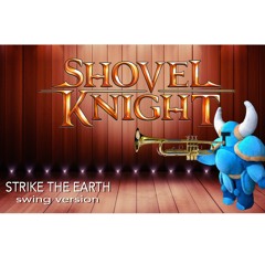 Strike The Earth - Swing Thy Shovel! Mix - Jazz / Brass Band Arrangement
