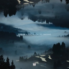 Yosugi: Too Much / KL Groove