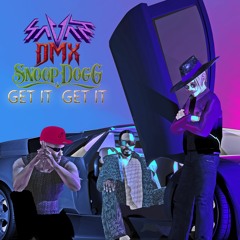 DMX & Savant - Get It Get It (Ft. Snoop Dogg)