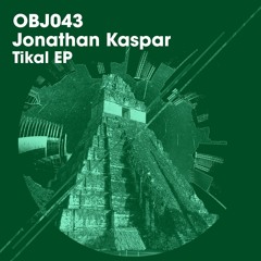 Premiere: Jonathan Kaspar - Tikal [Objektivity]