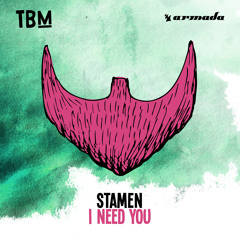 STAMEN - I Need You [OUT NOW]