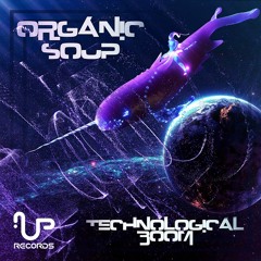 Organic Soup - Technological Boom [Out Now]