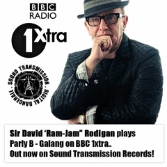 Sir David Rodigan  plays Parly B - Galang on BBC 1xtra.. out on Sound Transmission Records!