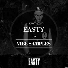 Vibe Samples - 'Easty!' (Vol.1) SAMPLE PACK//BUY NOW!!!!