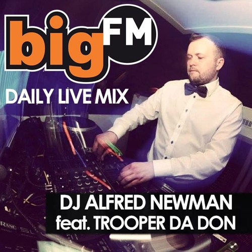 Stream Alfred Newman Live @ Radio bigFM DLM 04.07.16 (feat. Trooper Da Don)  by Dj Alfred Newman | Listen online for free on SoundCloud