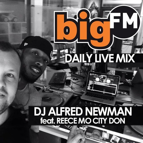Stream Alfred Newman Live @ Radio bigFM DLM 11.07.16 (feat. Reece Mo City  Don) by Dj Alfred Newman | Listen online for free on SoundCloud