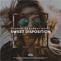Youngr vs. Sunday Noise - Sweet Disposition [Sunday Noise Treatment]