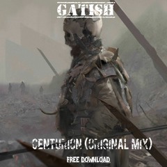 Centurion (Original Mix) [Free Download]