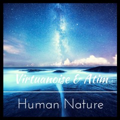 Virtuanoise vs ATIM_ Human Nature (OUT On Bandcamp)