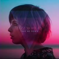 Jazz Morley - Take Me Down