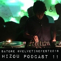 Hizou Podcast 11 # Satore @ Velvetine Fest 2016