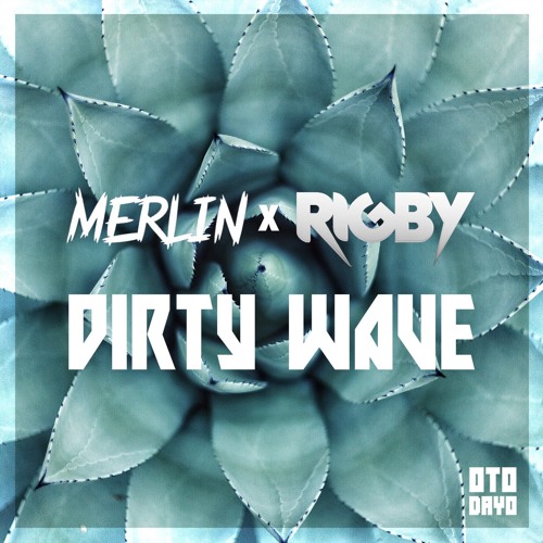 Dumboy ✖ Rigby - Dirty Wave