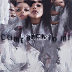 COME BACK TO ME(PROD XVR BLCK)