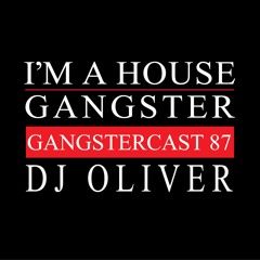 DJ OLIVER | GANGSTERCAST 87