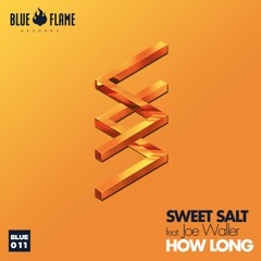 Sweet Salt Feat. Joe Waller - How Long