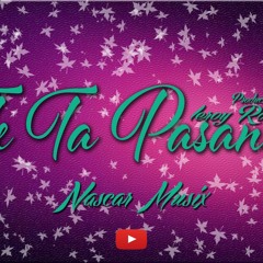 Nascar Musix - Te Ta Pasando (Produc. By LeroyRD