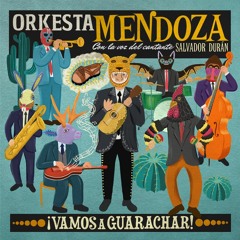 Orkesta Mendoza - Cumbia Volcadora (feat. Camilo Lara)