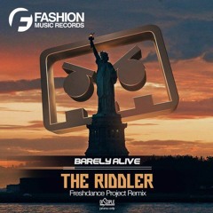 Barely Alive - The Riddler (Freshdance Project Remix)