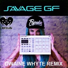 Arius - Savage GF - Dwaine Whyte Remix