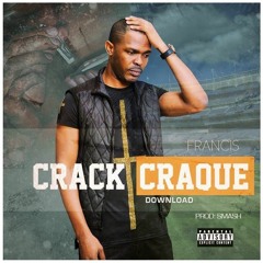 Francis - Crack Craque (Prod. Smash)