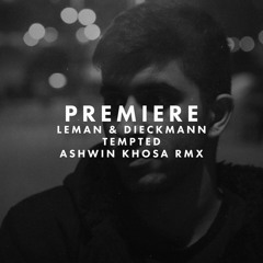 Premiere: Leman & Dieckmann - Tempted (Ashwin Khosa Remix)