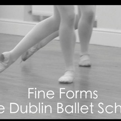 Fine Forms Dublin Ballet School Podcast Version