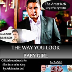 Baby Girl By The Artist KcK & Music by Rishi Rich