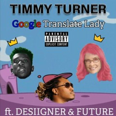 Timmy Turner Ft. Desiigner & Future