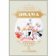 나인뮤지스(Nine Muses) - 드라마(Drama) REMIX