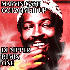 MARVIN GAYE - GOT2GIVE IT UP (DJ NIPPER CLASSIC REMIX)