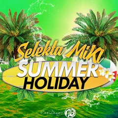 Sélèkta Mikl - Summer Holiday #2 [Juillet 2016]
