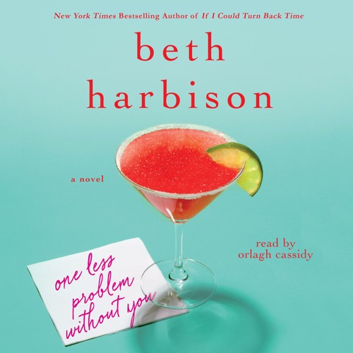 One Less Problem Without You by Beth Harbison, audiobook excerpt