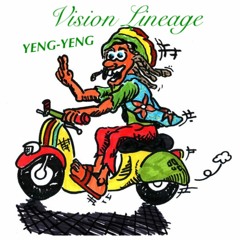 Vision Lineage - YENG YENG