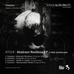 Huelzen - Abstract Restless (Original Mix) [AT019 - Audiotech] // FREE DOWNLOAD