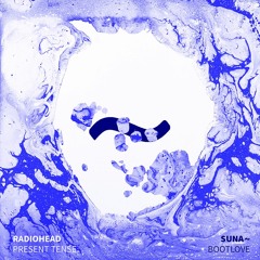 Radiohead - Present Tense (Suna~ Bootlove)