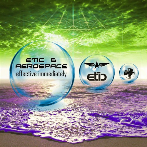 Etic And Aerospace - Effective Immediately OUT NOW!
