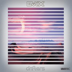 Evix - Drifters