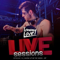 Live Sessions - Episode 15 (WARM UP @ THE WEEK SAO PAULO)