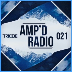Amp'd Radio Episode #021