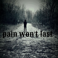 Pain wont last
