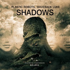 Plastic Robots, Waveback Luke - Shadows (Original Mix) Preview