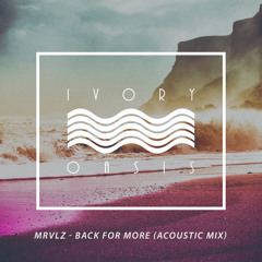 MRVLZ - Back For More (Acoustic Mix)