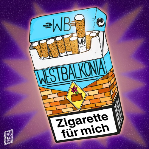 Westbalkonia - "Zigarette Für Mich"
