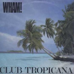 Wham - Club tropicana (Paco Caniza iberican Mix)