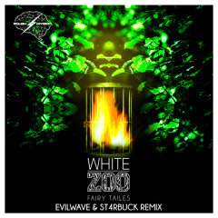 White Zoo & Pearl Andersson - Fairy Tailes (Evilwave & St4rbuck Remix) [Out now]