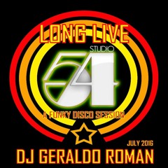 DJ.GERALDO.ROMAN - LONG LIVE STUDIO 54