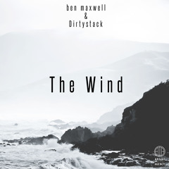 Ben Maxwell & Dirtystack - The Wind