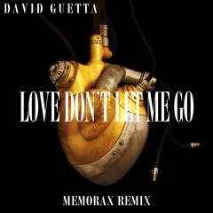 David Guetta - Love Don't Let Me Go (Memorax Remix) Free Download