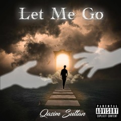 Qasim Sultan - Let Me Go