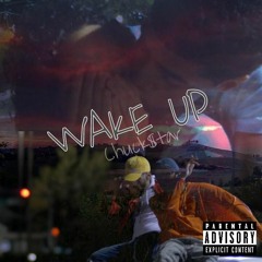 ChuckStar - Wake Up (Prod By RMR)